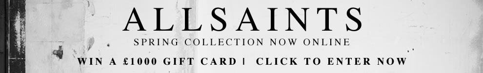 Win A �1,000 AllSaints Gift Card! Click Here To Enter.